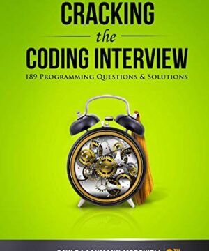Cracking the Coding Interview: 189 Programming Questions and Solutions (Cracking the Interview & Career)