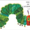 The Very Hungry Caterpillar